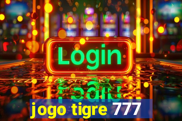 jogo tigre 777 - Cemstoretec